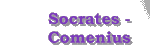 Socrates - Comenius